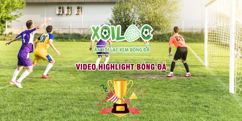 Video highlight bóng đá